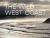 The Wild West Coast : Long Beach, Tofino and Clayoquot Sound in Photographs