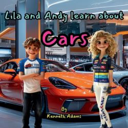 Lila and Andy Learn about Cars