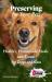 Preserving for Your Pets : Healthy, Homemade Meals and Treats for Dogs and Cats Preserving for Your Pets : Healthy, Homemade Meals and Treats for Dogs and Cats