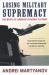 Losing Military Supremacy : The Myopia of American Military Planning