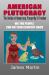 American Plutocracy : The Decline of Democracy, Prosperity, and Freedom