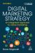 Digital Marketing Strategy : An Integrated Approach to Online Marketing