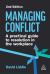 Managing Conflict : A Practical Guide to Resolution in the Workplace