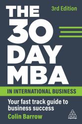 The 30 Day MBA in International Business : Your Fast Track Guide to Business Success