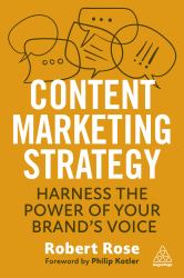 Content Marketing Strategy : Harness the Power of Your Brand's Voice
