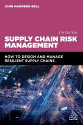 Supply Chain Risk Management : How to Design and Manage Resilient Supply Chains