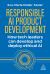 Responsible AI Product Development : How Tech Leaders Can Develop and Deploy Ethical AI