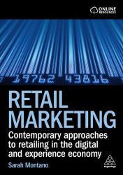Retail Marketing : Contemporary Approaches to Retailing in the Digital and Experience Economy