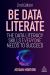 Be Data Literate : The Data Literacy Skills Everyone Needs to Succeed