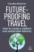 Future-Proofing Travel : How to Create a Resilient and Sustainable Industry