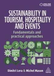 Sustainability in Tourism, Hospitality and Events : Fundamentals and Practical Approaches
