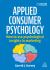 Applied Consumer Psychology : How to Use Psychological Insights in Marketing
