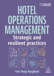 Hotel Operations Management : Strategic and Resilient Practices
