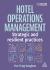 Hotel Operations Management : Strategic and Resilient Practices