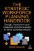Successful Strategic Workforce Planning : How to Design, Implement and Measure Workforce Plans That Will Drive Business Results