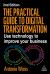 The Practical Guide to Digital Transformation : Gain the Essentials with Tips, Examples and Actionable Advice