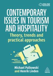Contemporary Issues in Tourism and Hospitality : Theory, Trends and Practical Approaches
