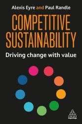 Competitive Sustainability : Building Resilient Business Strategies