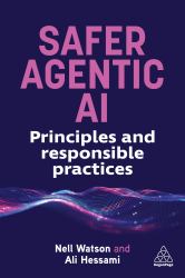 Safer Agentic AI : Principles and Responsible Practices
