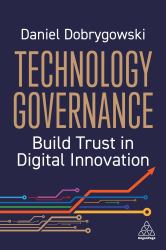 Technology Governance : Build Trust in Digital Innovation