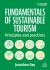 Fundamentals of Sustainable Tourism : Principles and Practices