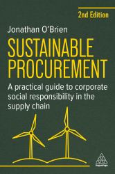 Sustainable Procurement : A Practical Guide to Corporate Social Responsibility in the Supply Chain