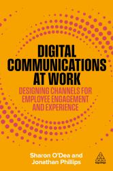 Digital Communications at Work : Elevate Employee Engagement and Experience