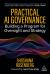 Practical AI Governance : Building a Program for Strategy and Oversight