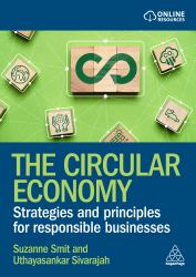 The Circular Economy : Strategies and Principles for Responsible Businesses