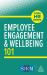 Employee Engagement and Wellbeing 101