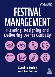Festival Management : Planning, Designing and Delivering Events Globally