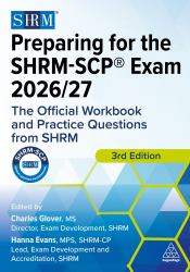 Preparing for the SHRM-SCP® Exam 2026/27 : The Official Workbook and Practice Questions from SHRM