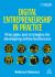 Digital Entrepreneurship in Practice : Principles and Strategies for Developing Online Businesses