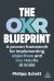 The OKR Blueprint : A Proven Framework for Implementing Objectives and Key Results at Scale