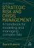 Strategic Risk and Crisis Management : A Handbook for Modelling and Managing Complex Risks