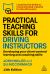 Practical Teaching Skills for Driving Instructors : Developing Your Client-Centred Learning and Coaching Skills