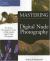 Mastering Digital Nude Photography : The Serious Photographer's Guide to High-Quality Digital Nude Photography