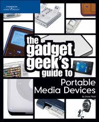 The Gadget Geek's Guide to Portable Media Devices