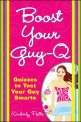 Boost Your Guy-Q : Quizzes to Test Your Guy Smarts