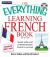 The Everything Learning French : Speak, Write, and Understand Basic French in No Time!