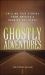 Ghostly Adventures : Chilling True Stories from America's Haunted Hot Spots