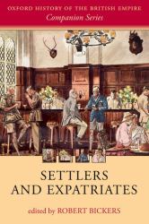 Settlers and Expatriates : Britons over the Seas