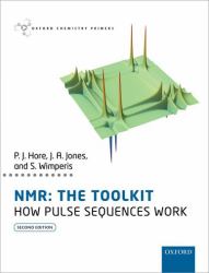 Nmr: the Toolkit : How Pulse Sequences Work