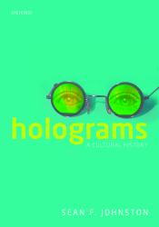 Holograms : A Cultural History