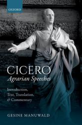 Cicero, Agrarian Speeches : Introduction, Text, Translation, and Commentary