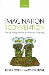 Imagination and Convention : Distinguishing Grammar and Inference in Language