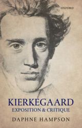Kierkegaard : Exposition and Critique
