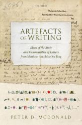 Artefacts of Writing : Ideas of the State and Communities of Letters from Matthew Arnold to Xu Bing