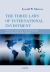 The Three Laws of International Investment : National, Contractual, and International Frameworks for Foreign Capital