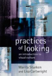 Practices of Looking : An Introduction to Visual Culture